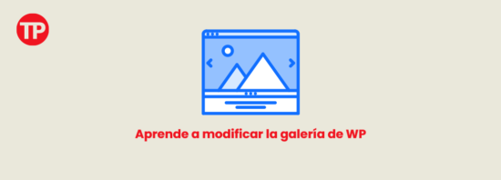 Cómo personalizar la galería de imágenes de WordPress