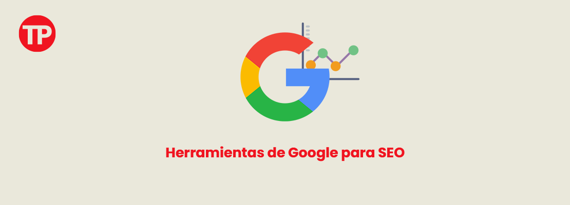 10 Herramientas gratuitas de Google para SEO