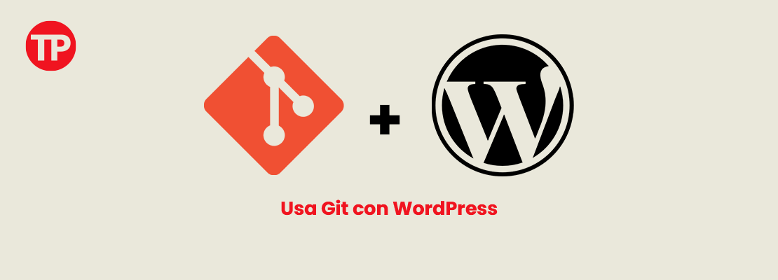 Cómo usar Git con WordPress