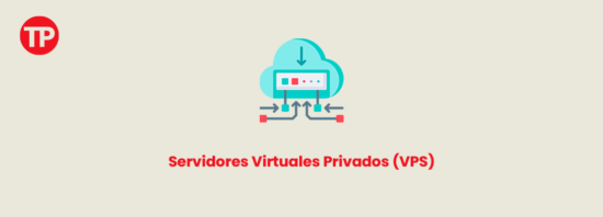 Servidor Virtual Privado o VPS, Qué es y qué ventajas tiene