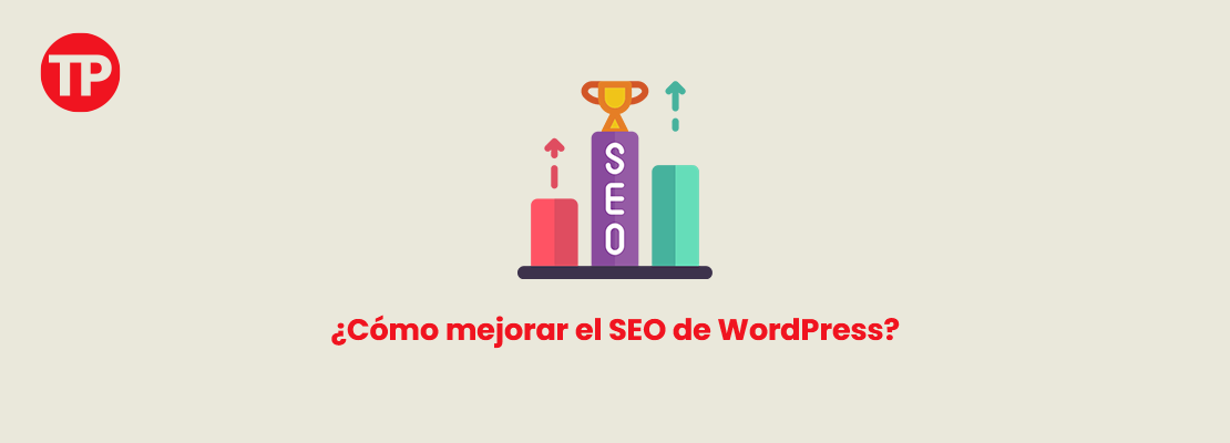 Mejora el SEO de WordPress en 5 Pasos Sencillos y muy Eficaces