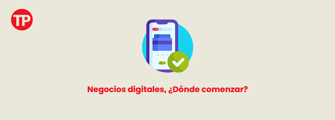 Negocios digitales, la nueva manera de generar ingresos online