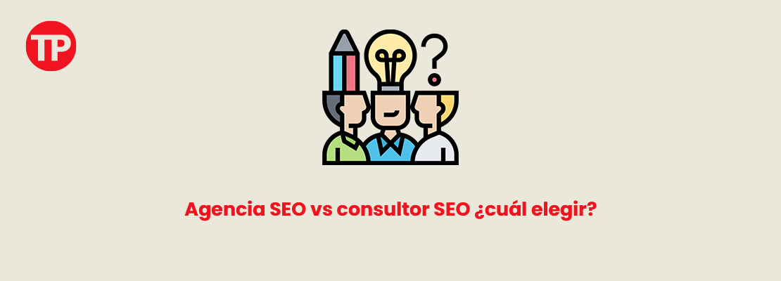 Es mejor contratar a una agencia SEO o a un consultor SEO freelance