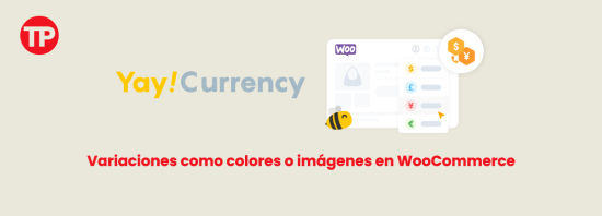 Precios en diferentes monedas en Woocommerce con YayCurrency