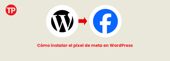 Cómo instalar el píxel de meta facebook en WordPress