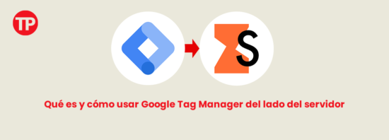 Implementación de Google Tag Manager del Lado del Servidor con Stape: Guía Completa