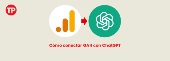 Cómo Conectar ChatGPT con Google Analytics 4 para Insights Automatizados